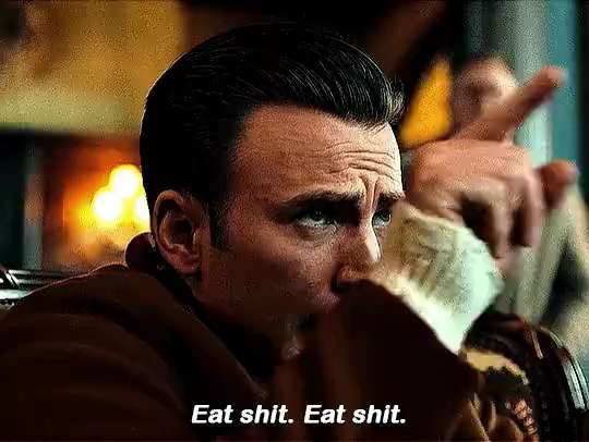 Eat shit, Eat shit. Chris Evans in Knives Out