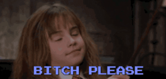 harry potter bitch please GIF by emibob GIF