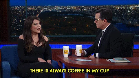 lauren_graham_there_is_always_coffee_in_my_cup_GIF_by_The_Late_Show_With_Stephen_Colbert